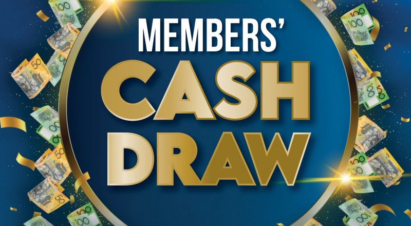 Members Cash Draw