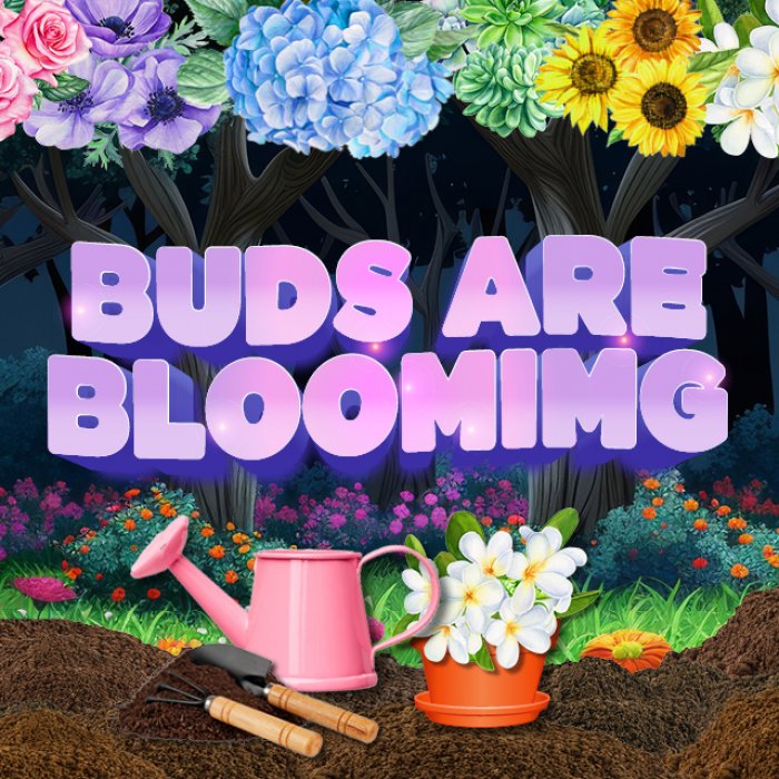 Buds are Blooming