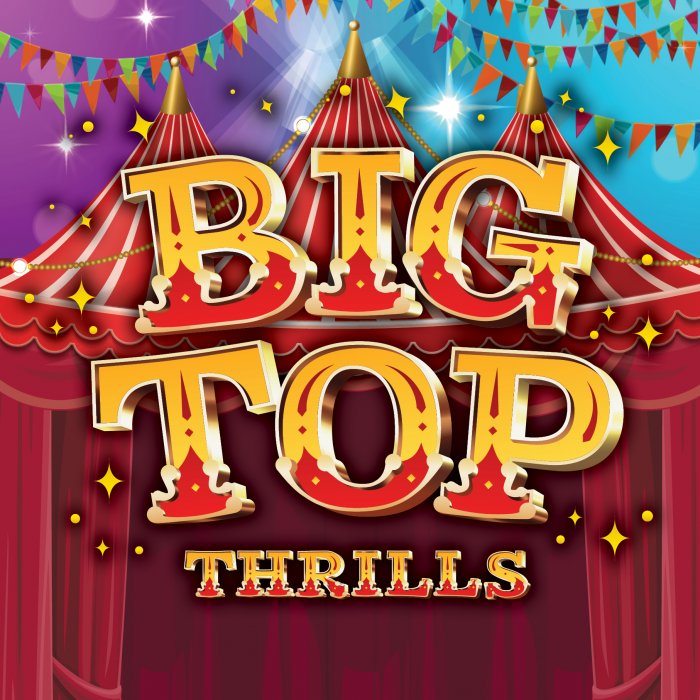 Big Top Thrlls