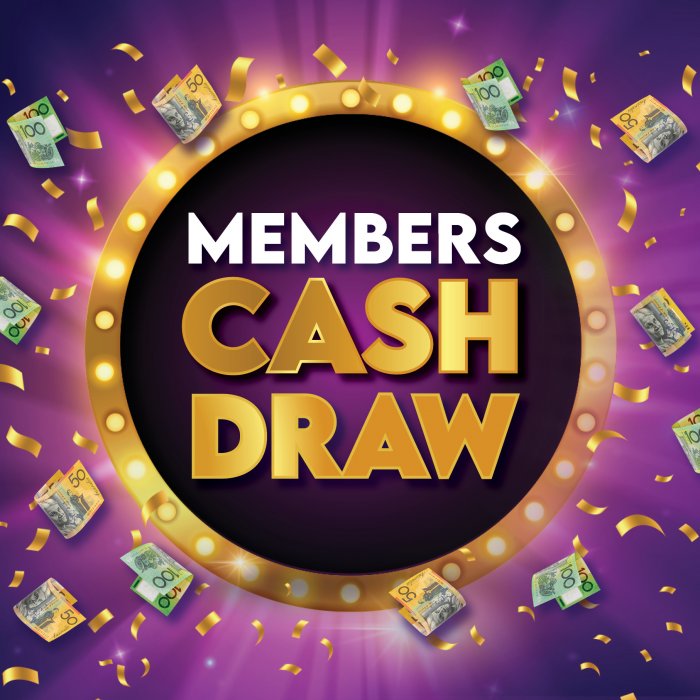 Members Cash Draw